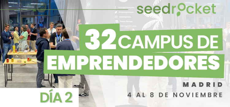 32 Campus de Emprendedores: Día 2